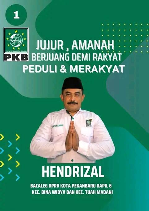 Kenapa Pilih Hendrizal untuk Anggota DPRD Kota Pekanbaru Periode 2024-2029, Ini Penjelasannya!!!